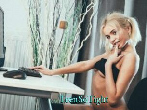 TeenSoTight