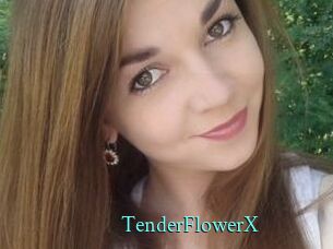 TenderFlowerX