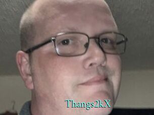 Thangs2kX