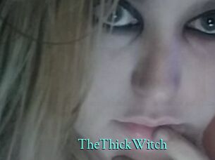 TheThickWitch
