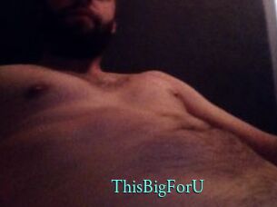 ThisBigForU