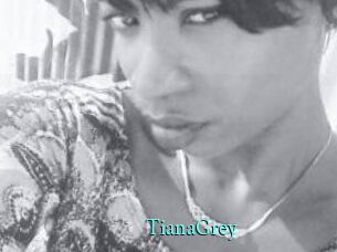 TianaGrey