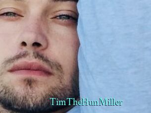 TimTheHunMiller