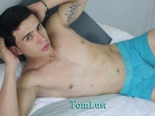 TomLust