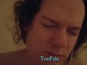 TooPale