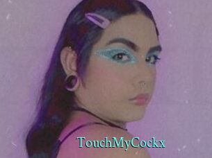 TouchMyCockx