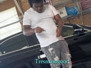 Tresmashgood