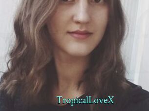 TropicalLoveX