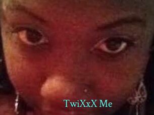 TwiXxX_Me