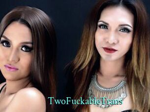 TwoFuckableTrans