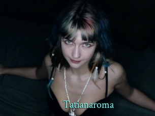 Tatianaroma