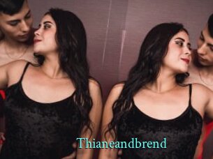 Thianeandbrend