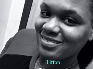 Tiffan