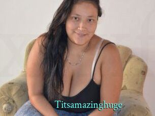 Titsamazinghuge