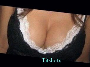 Titshotx