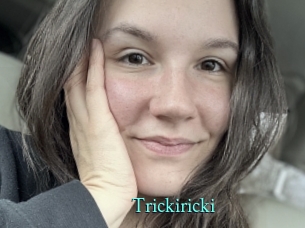 Trickiricki
