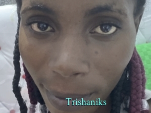 Trishaniks