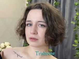 Trishrose
