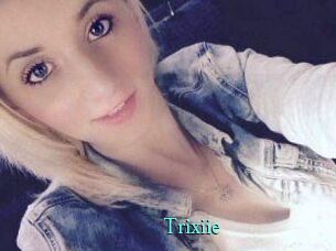 Trixiie