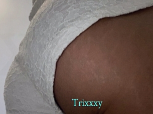 Trixxxy