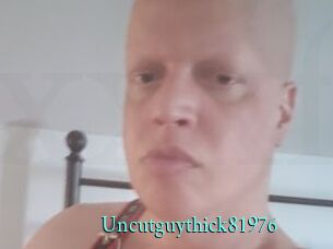Uncutguythick81976