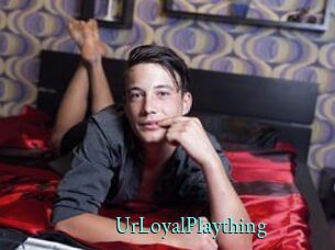 UrLoyalPlaything