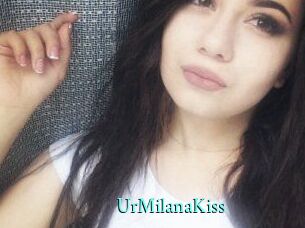 UrMilanaKiss_