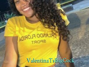ValentinaTsBigCock