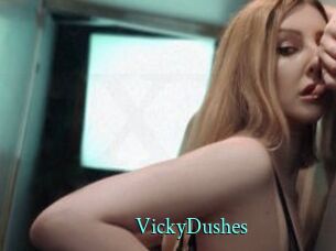 VickyDushes
