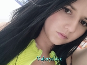 Valeryslave