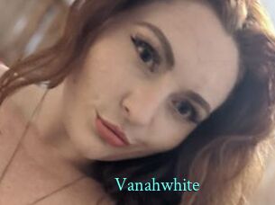 Vanahwhite