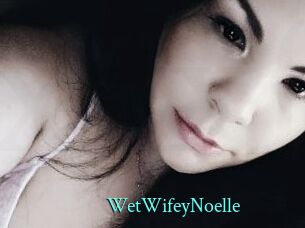 WetWifeyNoelle