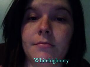 Whitebigbooty