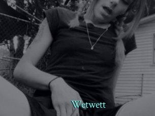 Wetwett