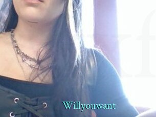 Willyouwant