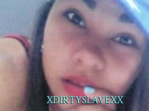 XDIRTYSLAVEXX