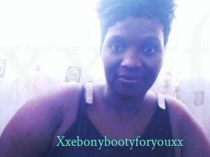 Xxebonybootyforyouxx