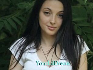 YourLilDream