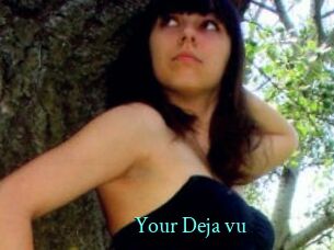 Your_Deja_vu