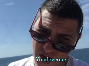 Yourloverme